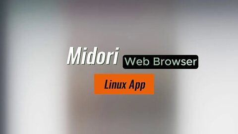 Linux App - Midori web browser