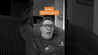 Sobriety Without God? | Alcoholism, Sobriety, Recovery