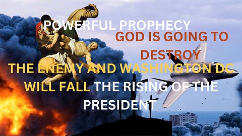 POWERFUL WORD OF THE LORD/ THE ENEMY WILL BE DESTROYED/ WASHINGTON DC IS FALLING