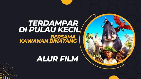 ALUR FILM ANIMASI, TERDAMPAR DI PULAU KECIL