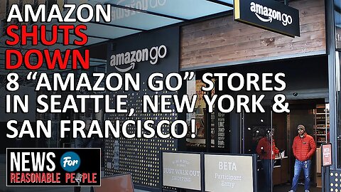 Amazon Go-nes Away! 8 Stores Shut Down in Seattle, SF, and NYC