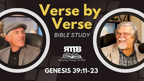 Godly Integrity Upheld || Genesis 39:11-23 || Session 61 || Verse by Verse Bible Study