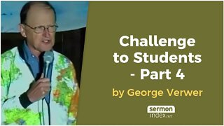 Challenge to Students - Part 4 by George Verwer