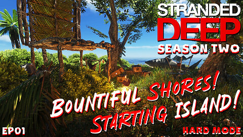 The Bountiful Shores Of The Starting Island | Stranded Deep | S2EP01