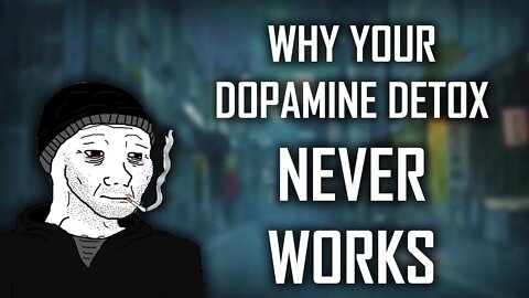 Why Your Dopamine Detox NEVER WORKS