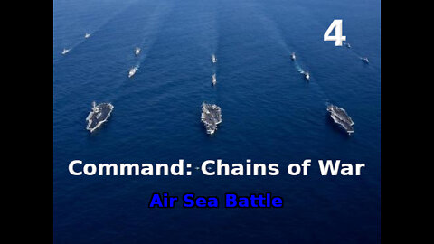 Command: Chains of War Air Sea Battle walkthrough pt. 04/12