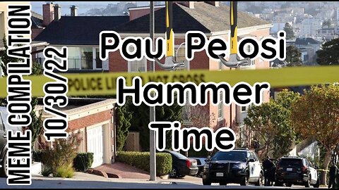 Paul Pelosi Hammer Time Meme Compilation by Krac & Nadjia Foxx