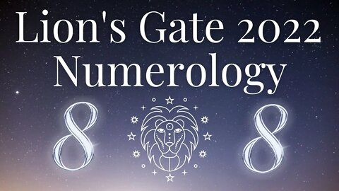 Lions Gate 2022 Numerology Reading