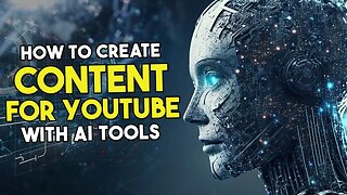 How To Create Content For YouTube With AI Tools