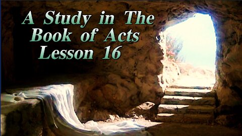 A Study in the Book of Acts Lesson 16 on Down to Earth but Heavenly Minded Podcast