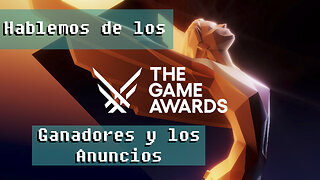 Game Awards los Ganadores y los Anuncios