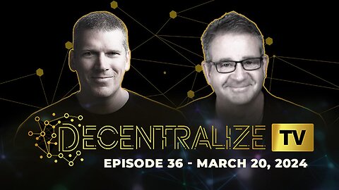 Decentralize.TV - Episode 36, March 20, 2024 – Todd Pitner and Mike Adams cover the best revelations (so far) from the Decentralize TV interviews: Crypto, privacy, AI tech, de-dollarization and more