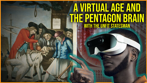 The Virtual Age And The Pentagon Brain With The Unfit Statesman