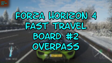 Forza Horizon 4 Fast Travel Board #2 Overpass