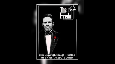 THE " UNAUTHORIZED HISTORY OF CHRIS "FREDO" CUOMO"