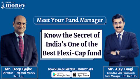 The Secrets of India's One of the Best Flexi-cap Fund with Mr. Ajay Tyagi - UTI Mutual Fund