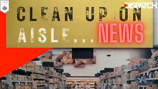 CLEAN UP ON AISLE...NEWS: Canadian News You NEED to Know