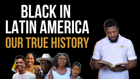 Black in Latin America: Our True History | Uzziah Israel
