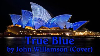 True Blue by John Williamson (Cover)