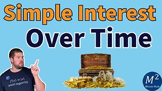 How to Calculate Simple Interest Over Time - Explained using Treasury Notes #mathhelp