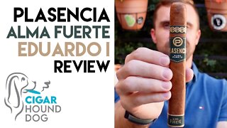 Plasencia Alma Fuerte Eduardo I Cigar Review