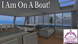 Luxury Flipper DLC #1 - I am on a BOAT!