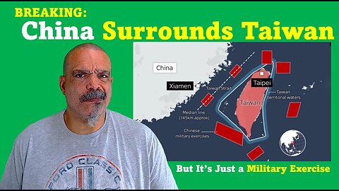 The Morning Knight LIVE! No. 1294- BREAKING: China Surrounds Taiwan