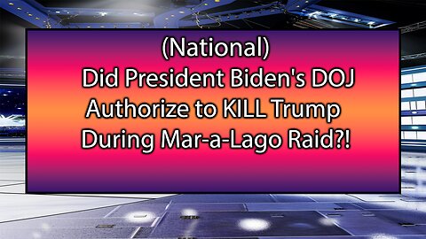 Did President Biden's DOJ Authorize to KILL Trump During Mar-a-Lago Raid?!