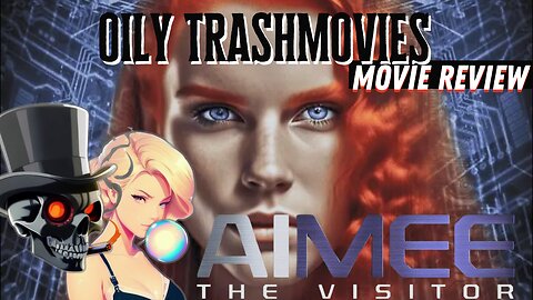 AIMEE: The Visitor (2023) - Oily TrashMovies Movie Review - The First AI Femme Fatale?