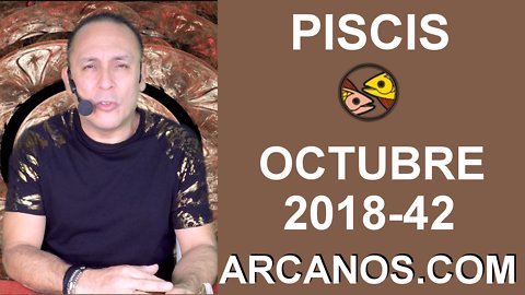 HOROSCOPO PISCIS-Semana 2018-42-Del 14 al 20 de octubre de 2018-ARCANOS.COM