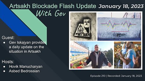 Artsakh Blockade Flash Update with Gev - Jan 18, 2023