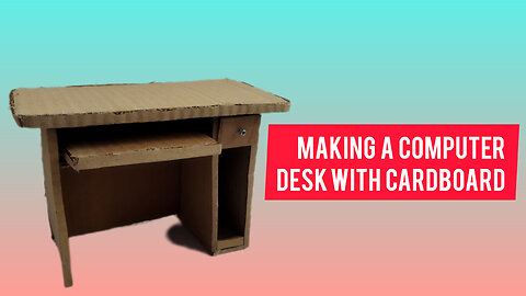 Making a computer desk with cardboard