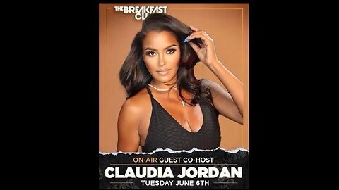 CJ Ep #35 Claudia Jordan on Breakfast Club Day 2 Tuesday June 6th 2023