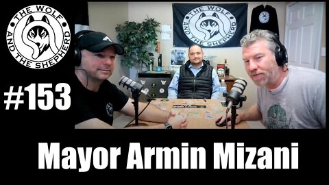 Episode 153 - Mayor Armin Mizani