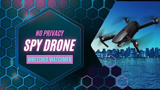 No Privacy: Spy Drone