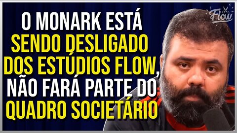 MONARK FORA DO FLOW | monark foi tirado do flow - um resumo de tudo que aconteceu!