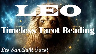 LEO - Their Purpose Was To Grow To Your Best Version So You Can Be Together!🌹Timeless Tarot Reading