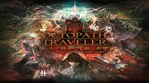 OCTOPATH TRAVELER Champions of the Continent Original Soundtrack Vol.2 Album.