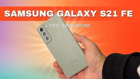 Galaxy S21 FE Unboxing & First Impressions!