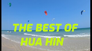 BEST OF HUA HIN THAILAND!!!