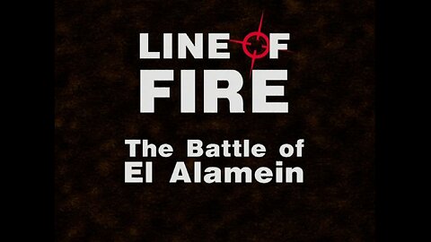 The Battle of El Alamein (Line of Fire, 2000)