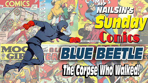 Mr Nailsin's Sunday Comics: Blue Beetle Vs The Corpse Who Walks
