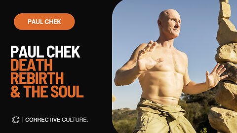 Paul Chek - Giving It Up To Have It All. Death, Rebirth and The Soul