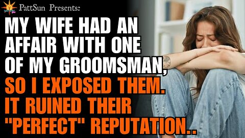 My Wife Cheated on me with my Groomsman, so I exposed them. It ruined their "perfect" reputation