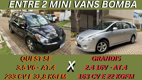 ENTRE 2 CARROS - NISSAN QUEST X MITSUBISHI GRANDIS - JAPONESES, POTENTES, ESPAÇOS MAS A MANUTENÇÃO?