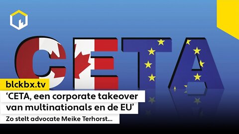"CETA, een corporate takeover van multinationals en de EU", stelt advocate Meike Terhorst...