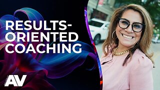 Results-Oriented Coaching | Ana Vasquez