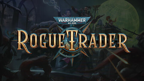 Warhammer 40,000: Rogue Trader - Playthrough Part 1