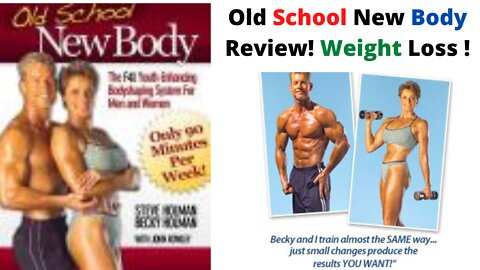 Old School New Body Review! Weight Loss !
