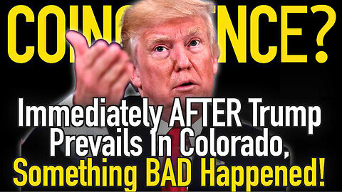 No Coincidence! Immediately After Trump Prevails In Colorado, Something BAD Happened!